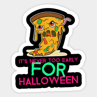 It's Never Too Early For Halloween Sticker